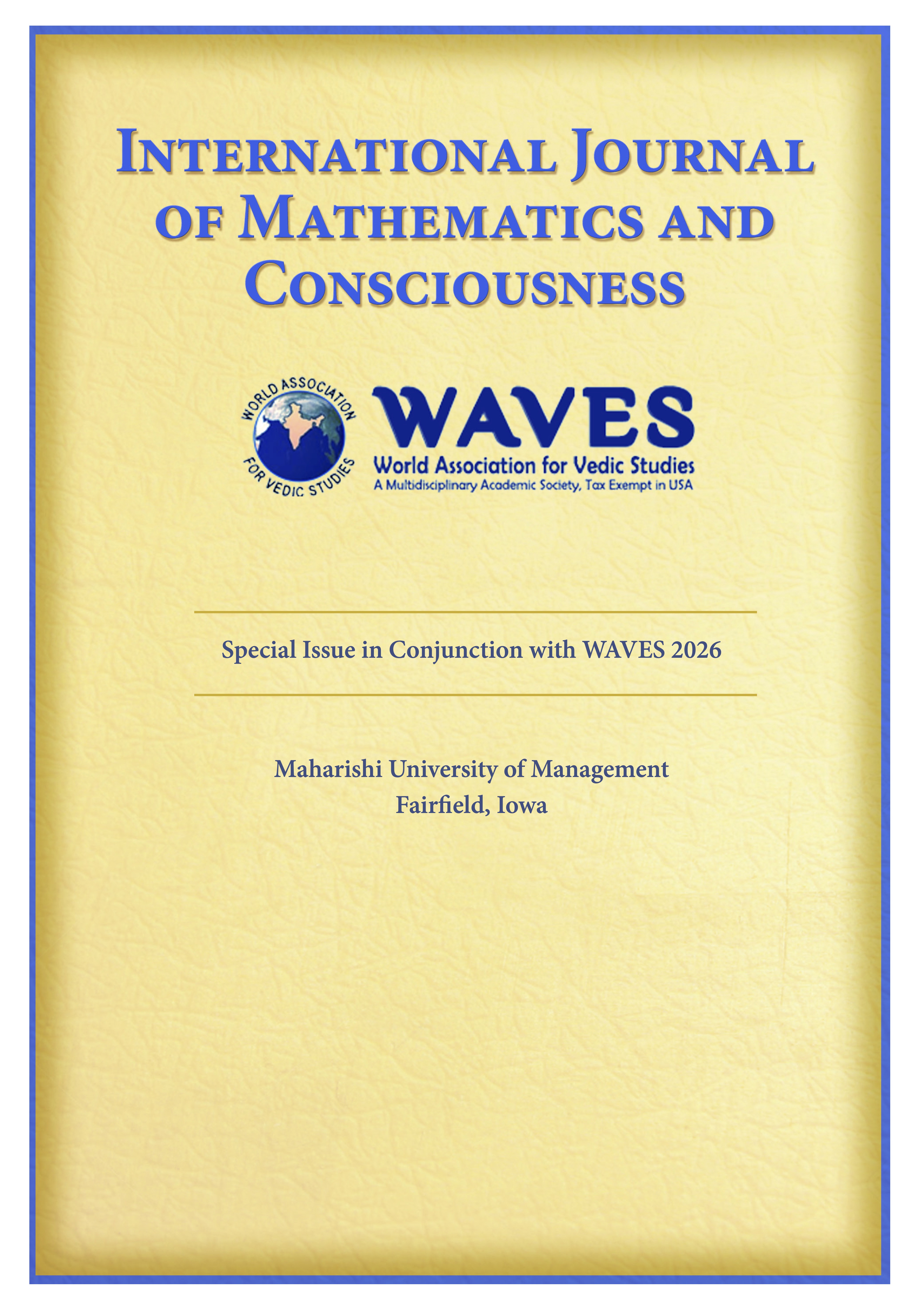 					View Vol. 8 No. 1 (2025): International Journal of Mathematics and Consciousness
				